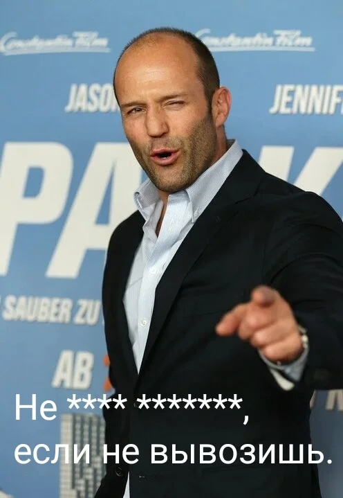 There is no need for ******* if you are not exporting - Jason Statham, Quotes