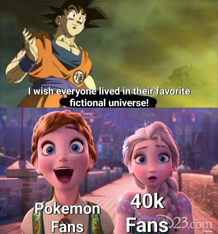           Warhammer 40k,  , Dragon Ball z, 