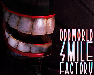    Oddworld: Smile Factory  itch.io Itchio,  , , Gamedev, , , Unreal Engine,  ,  Steam, , ,   , 