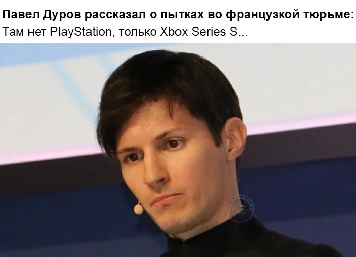 How cruel people can be - Games, Video game, Gamers, Humor, Playstation, Xbox Series S, Xbox, Pavel Durov, Prison, France