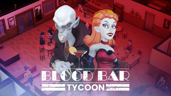 Blood Bar Tycoon — симулятор вампирского бара - Новости игрового мира, Steam, Компьютерные игры, Игровые обзоры, Вампиры, Tycoon, Симулятор