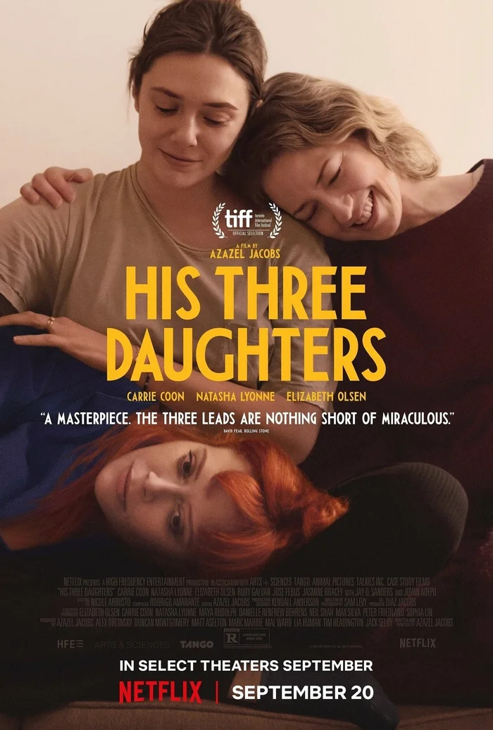 ALREADY AVAILABLE IN GOOD QUALITY! Film His Three Daughters (2023) - My, Movies, Looking for a movie, Movie review, New films, Cinema, Film and TV series news, Online Cinema, Boosty, Trailer, Russian trailer, Hollywood, I advise you to look, Dubbing, Drama, Family drama, Elizabeth Olsen, Video, Longpost