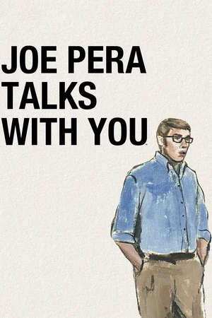        (Joe Pera Talks With You)