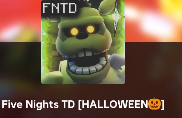 The name of the game is five nights td [halloween] - Computer games, Mobile games, Roblox, Five nights at freddys