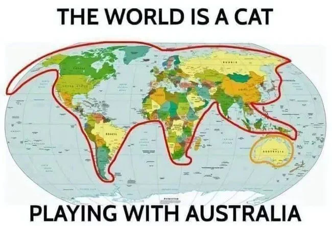 The world is a cat that plays with Australia - Peace, cat, Australia, Brain, Booty