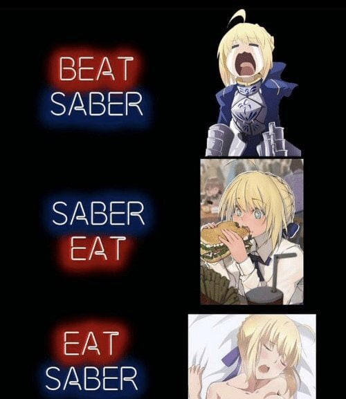 Memes - Anime, Anime memes, Picture with text, Beat Saber, Fate, Fate-stay night, Artoria pendragon