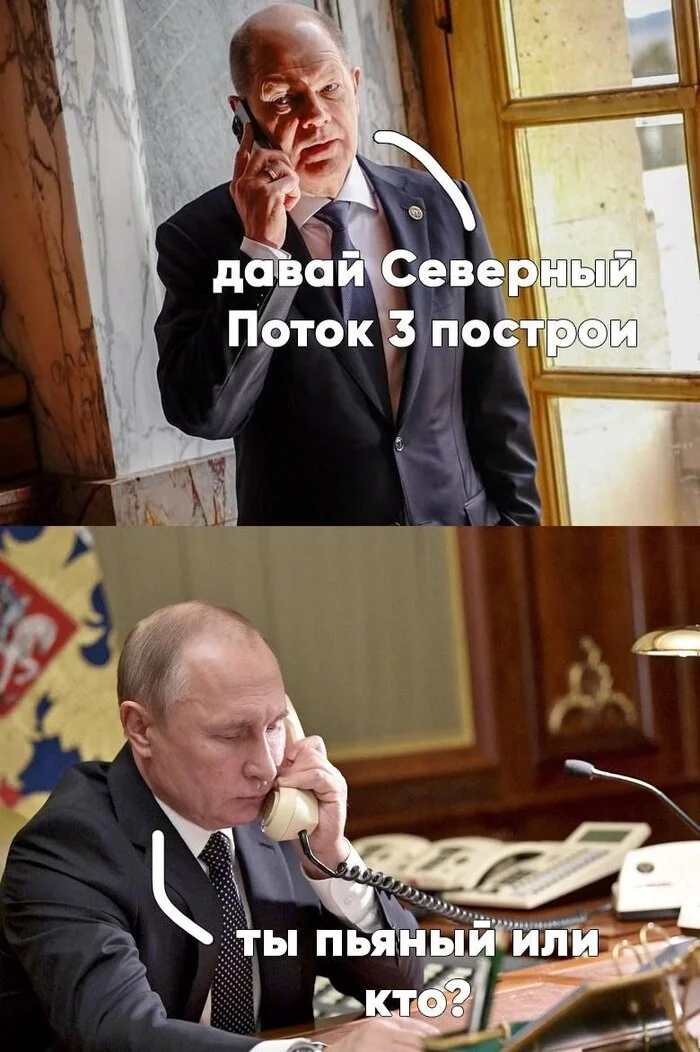 Hello, this is Olaf. - Vladimir Putin, Olaf Scholz, Drunk Boy, Nord Stream-2, Politics, Humor, Picture with text