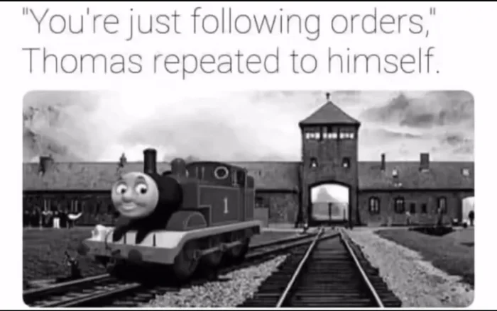 Self-conviction - Picture with text, Black humor, Thomas the Tank Engine, Parody, Photomanipulation, Auschwitz, Concentration camp, Hardened