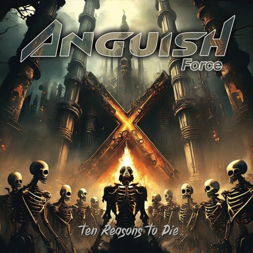 Anguish Force - Ten Reasons To Die (2024) (MP3) Metal, , , Heavy Metal, Power Metal, Thrash Metal, Speed Metal, Telegram ()