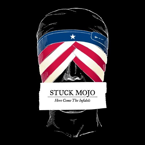 Stuck Mojo - Here Come the Infidels (2016) (Lossless) Metal, Alternative Metal, , , Telegram ()