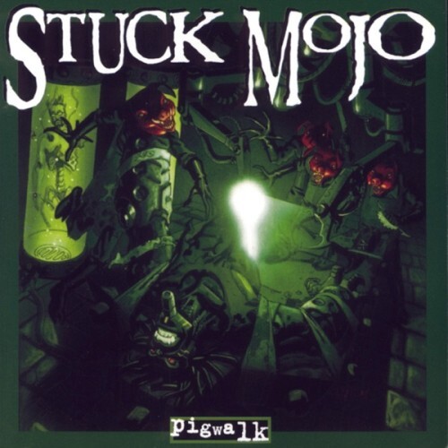 Stuck Mojo - Pigwalk (1996) (Lossless)