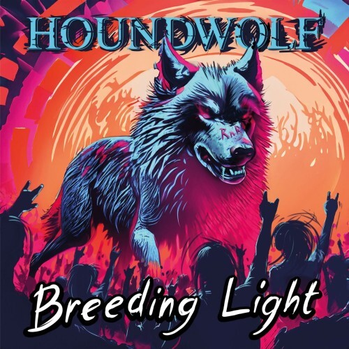 Houndwolf - Breeding Light (2024) (MP3) Metal, , , Thrash Metal, Heavy Metal, Telegram ()