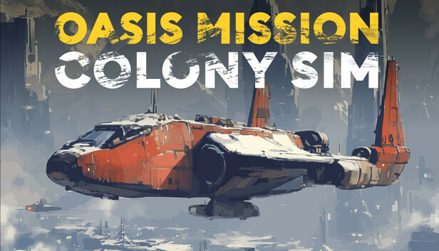 Oasis Mission: Colony Sim. -   RTS  , , , Steam,  , , , RTS,  , , 