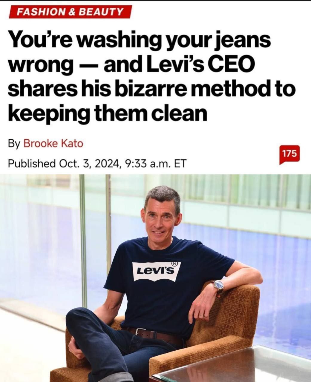 Jeans Can't Be Washed - Levi's CEO Charles Berg Says He Hasn't Washed His Jeans in Over 10 Years - Informative, Jeans, Levi’s, Washing, Instructive