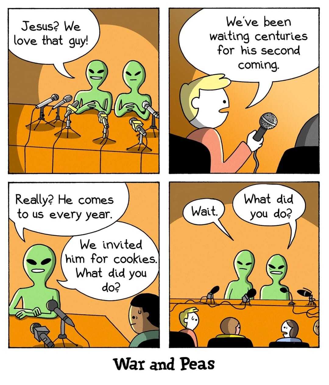 I wouldn't rush either. - War and peas, Author's comic, Picture with text, Comics, Aliens, Jesus Christ, Strange humor